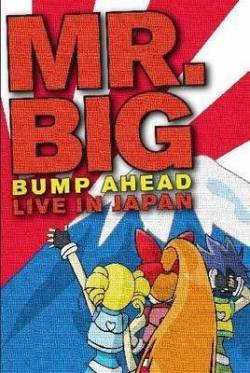 Mr. Big : Bump Ahead - Live in Japan